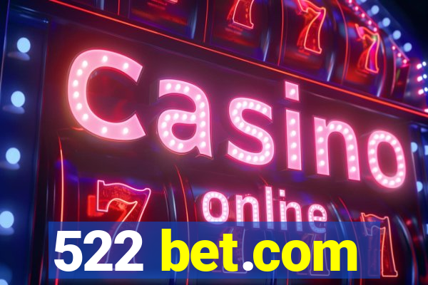 522 bet.com